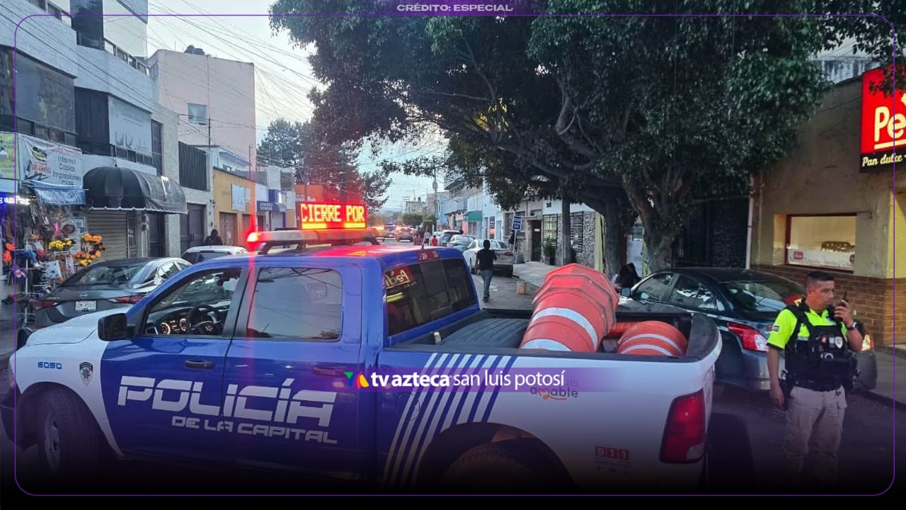 ¿Continúan las calles cerradas en San Luis Potosí? Esto sabemos 