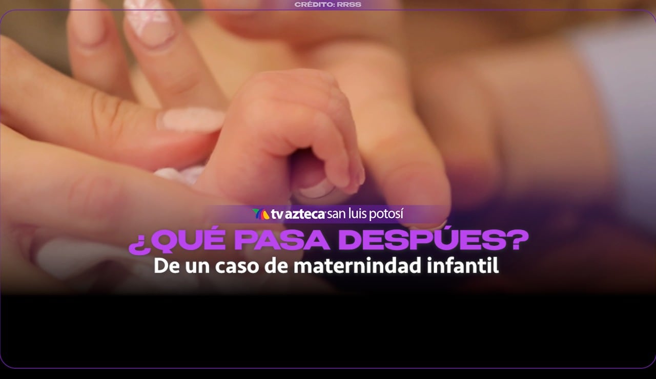 ¿Qué ocurre después de que una niña de 12 años registra a su bebé? Lo que se sabe del caso en Ciudad Valles