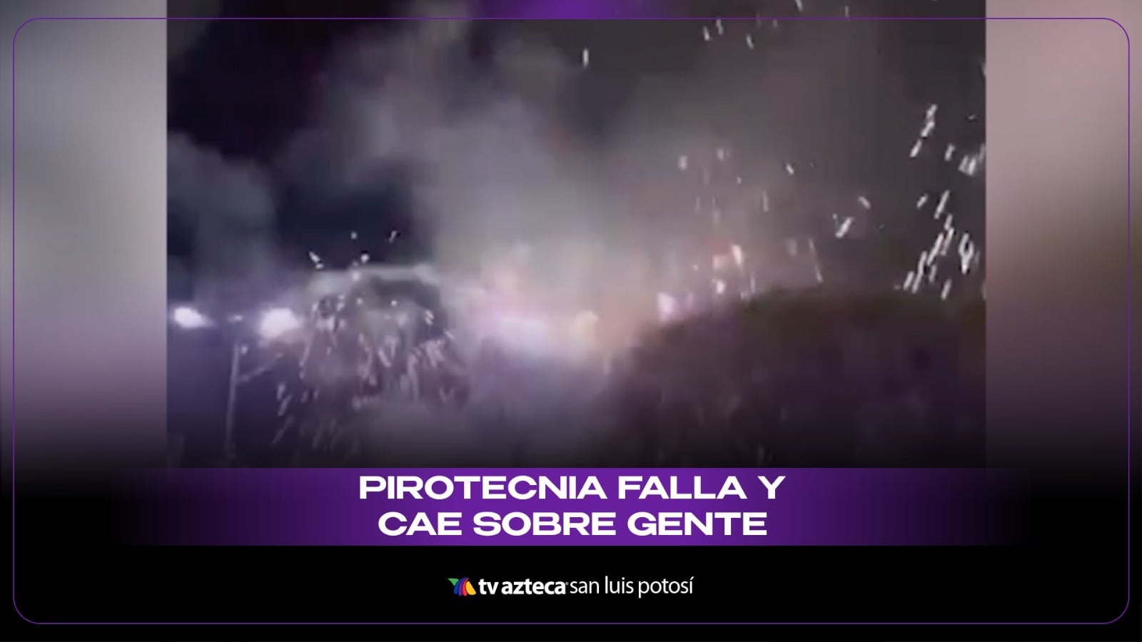 Pirotecnia falló y cayó sobre la gente; ¿en dónde ocurrió?